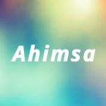 Ahimsa: la non violenza nello yoga