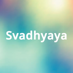 Svadhyaya: conoscenza e consapevolezza di sè